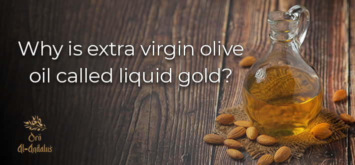 Why-is-extra-virgin-olive-oil-called-liquid-gold-?