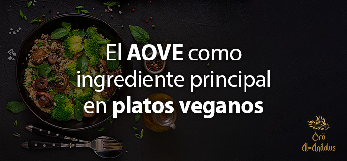 El-AOVE-como-Ingrediente-Principal-en-Platos-Veganos