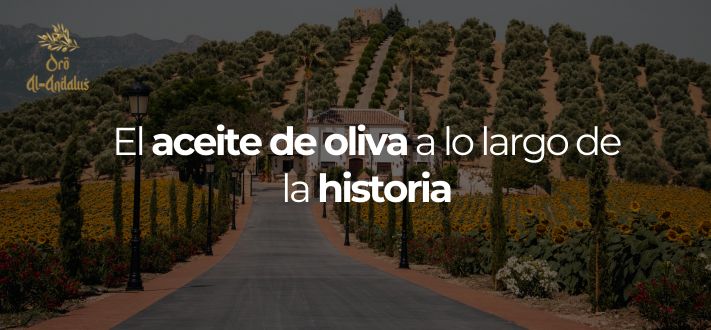 El aceite de oliva a lo largo de la historia