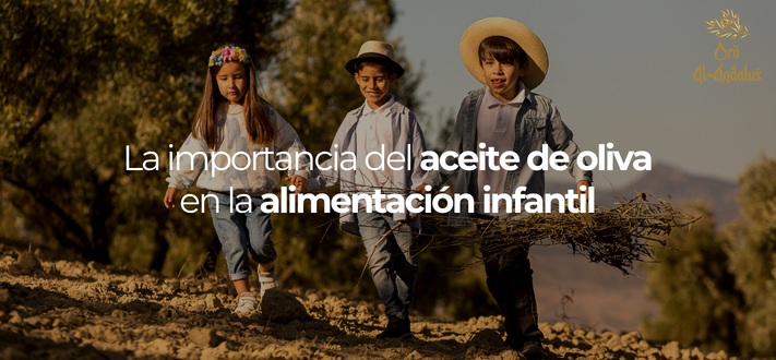 La importancia del aceite de oliva en la alimentación infantil